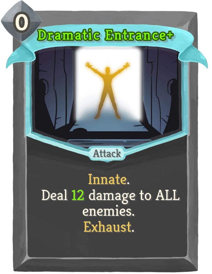 Dramatic Entrance+